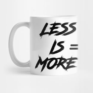 Less Is More Mug